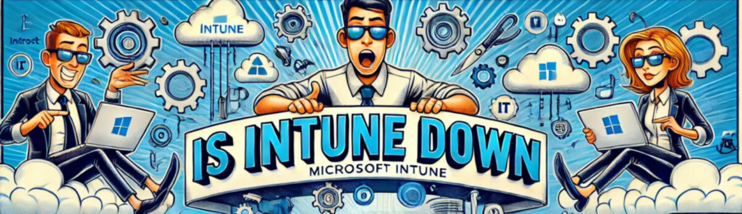 IsIntuneDown | Deep Dives Around Intune